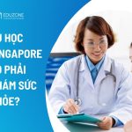 Du học Singapore có phải khám sức khỏe không? Thời điểm khám, nội dung khám và quy trình nộp kết quả