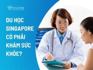 Du học Singapore có phải khám sức khỏe