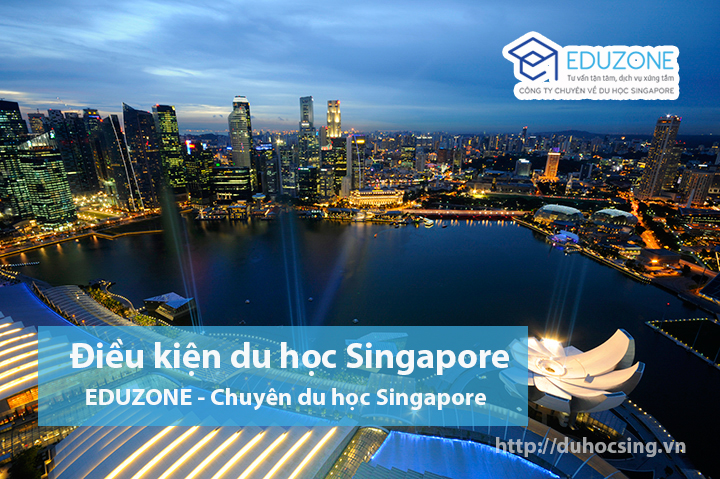 dieu kien du hoc singapore1 - Du học Singapore - Điều kiện, Chi phí và Học bổng mới nhất
