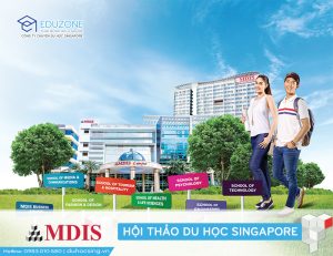 Hội thảo "Tìm hiểu Học viện MDIS - Top 3 trường Tư tốt nhất, đa ngành nghề nhất Singapore "