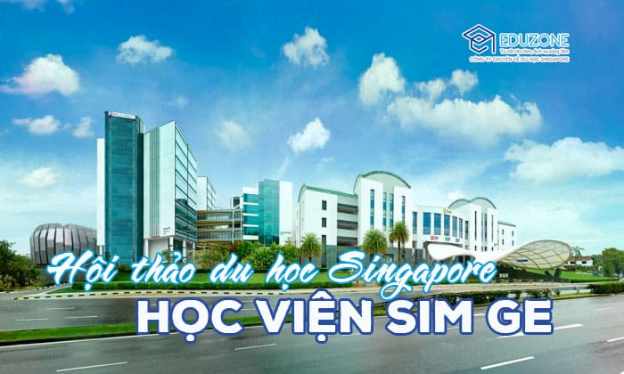 Hội thảo SIM Singapore và Học bổng du học Singapore toàn phần học phí