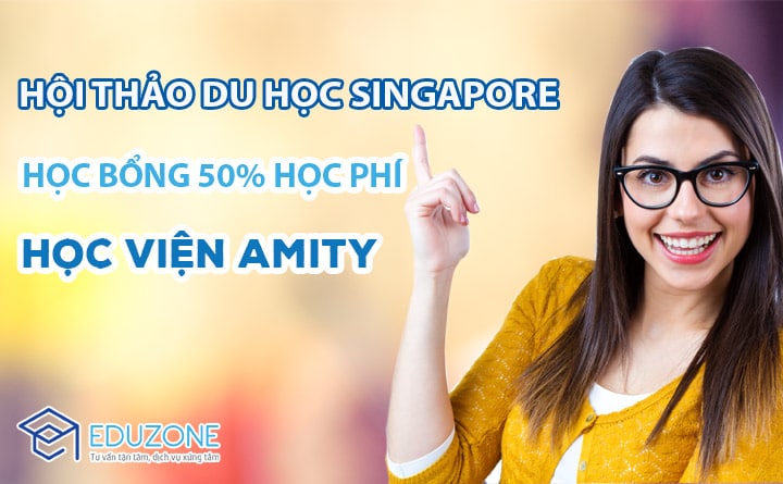hoi thao amity - Hội thảo du học Singapore:  Chương trình học bổng tới 50% học phí trường AMITY