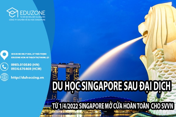 du hoc singapore sau dai dich 2 - Từ ngày 26/4/2022 Singapore mở cửa hoàn toàn cho sinh Việt Nam qua học