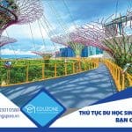 Thủ tục du học Singapore 2027: Checklist + 5 bước chuẩn xác từ A–Z