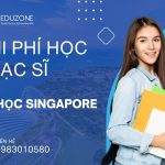 Chi phí du học Thạc sĩ Singapore 2027: Bảng giá trọn gói A-Z