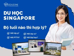 Du học Singapore độ tuổi nào thì phù hợp? Yêu cầu cụ thể ra sao?