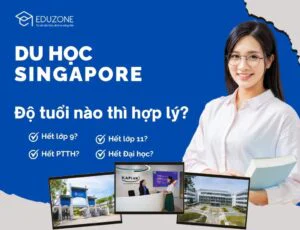 Du học Singapore độ tuổi nào thì phù hợp? Yêu cầu cụ thể ra sao?