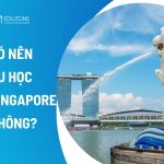 Có nên du học Singapore không? 6 lý do nhất định phải biết