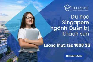 Du học Singapore ngành Quản trị khách sạn: Thực tập hưởng lương 1000 SGD