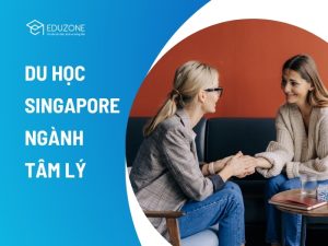 Du học Singapore ngành Tâm lý học: Ngành học tiềm năng với nhu cầu nhân lực cao.