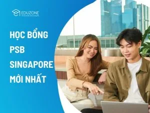 Cập nhật học bổng PSB mới nhất năm 2026