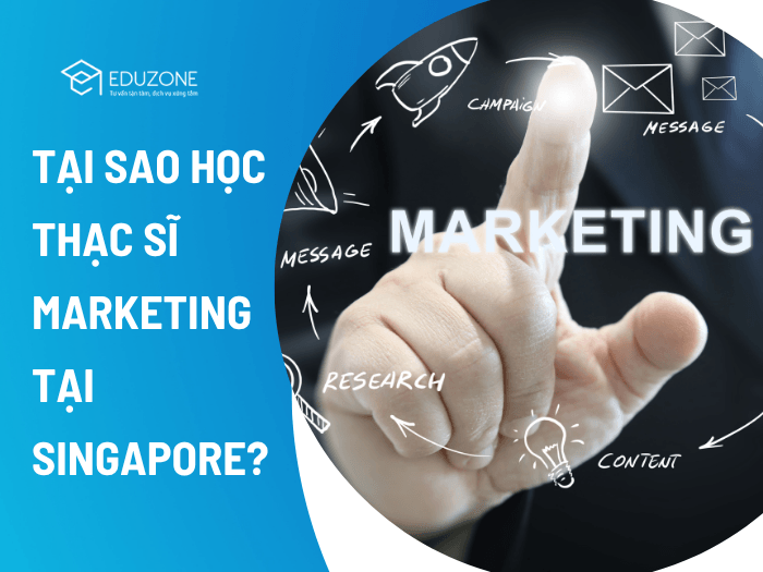 Tại sao học Thạc sĩ Marketing tại Singapore