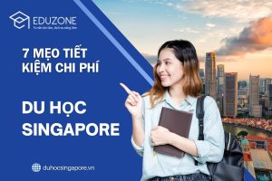 7 mẹo tiết kiệm chi phí du học Singapore cho sinh viên 2026