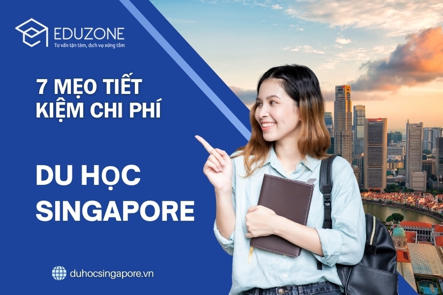 7 mẹo tiết kiệm chi phí du học Singapore cho sinh viên 2026