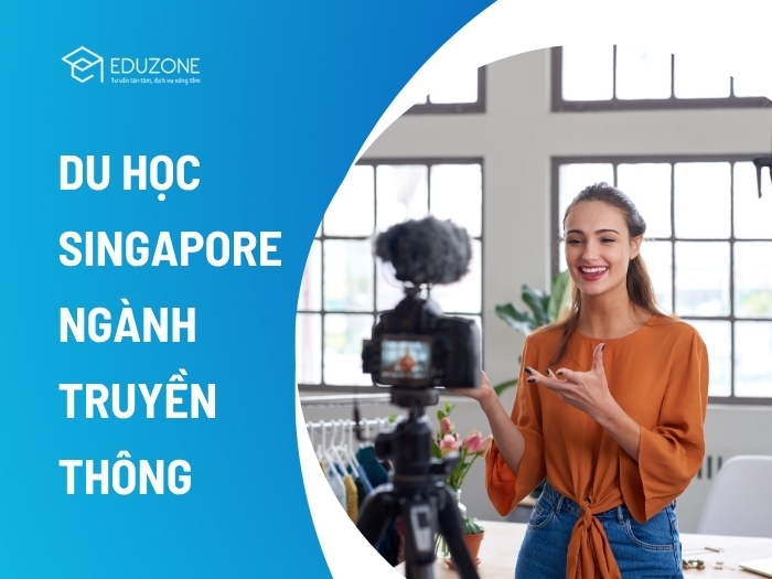 Du học Singapore ngành Truyền thông: Khám phá ngành học năng động nhất kỷ nguyên số