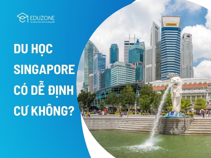 Du học Singapore có dễ định cư không?