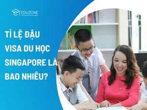 Tỷ lệ đậu visa du học Singapore: Làm thế nào để hồ sơ của bạn trở nên thuyết phục nhất?
