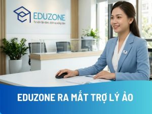 Eduzone Tiên Phong Chuyển Đổi Số: Nâng Tầm Trải Nghiệm Khách Hàng Với Bộ Ba Công Cụ Công Nghệ Đột Phá