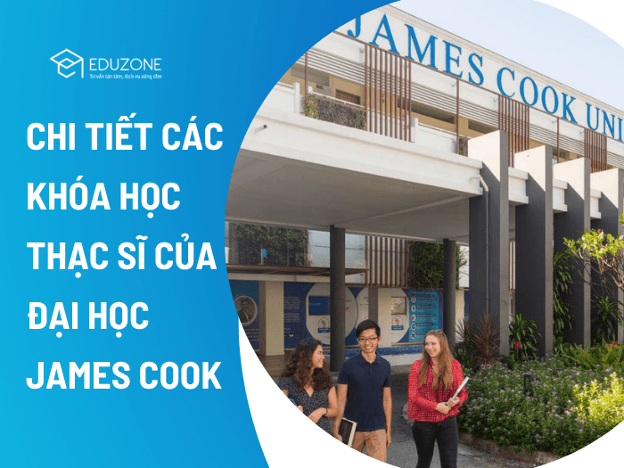 Chi tiết các khóa học Thạc sĩ của Đại học James Cook Singapore mới nhất
